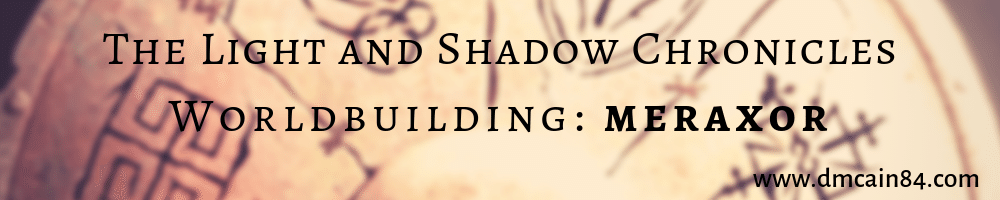 Worldbuilding The Light and Shadow Chronicles